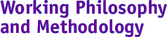 Philosophy and Methodology